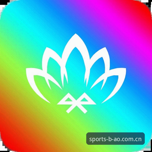 博澳体育使用教程 博澳体育使用教程:5步完成平台注册与App下载的高效指南